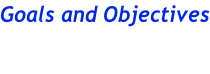Goals and Objectives